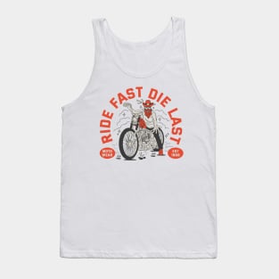 Ride Fast Die Last Tank Top